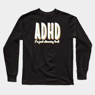 ADHD I’m just stimming Neuro divergent Attention Deficit Hyperactive Disorder Squirrel Long Sleeve T-Shirt